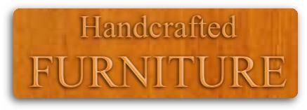 [Handcrafted Furniture]